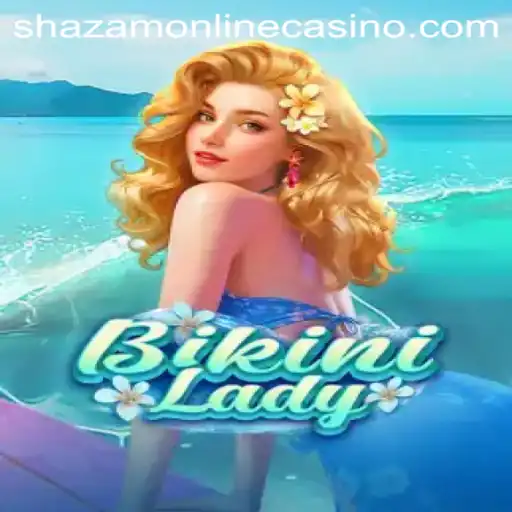 Experience the Thrill of BikiniLady at Shazam Casino