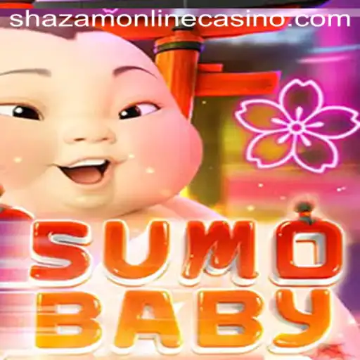 Exploring the Exciting World of SumoBaby at Shazam Casino