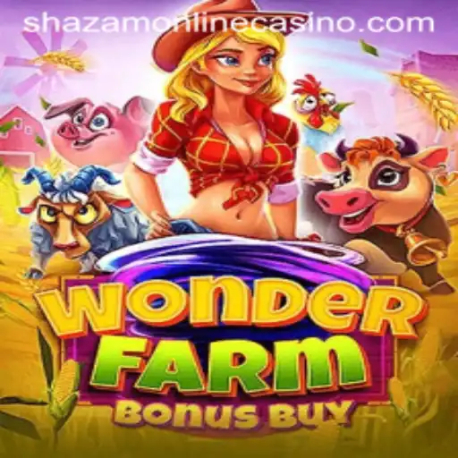 Discover the Thrills of WonderFarmBonusBuy at Shazam Casino