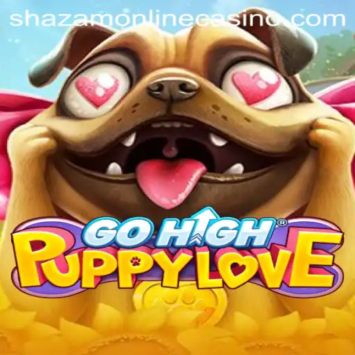 Exploring the Excitement of GoHighPuppyLove at Shazam Casino