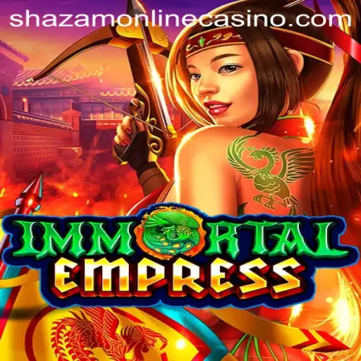Exploring the Mystical World of ImmortalEmpress at Shazam Casino