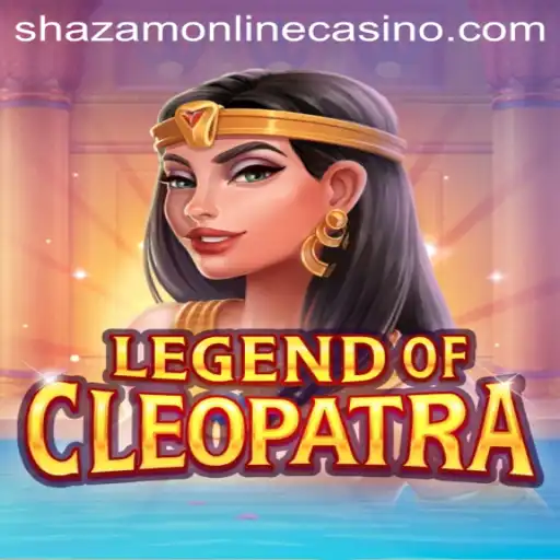 Discover the Thrills of LegendOfCleopatra at Shazam Casino